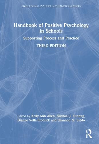 Handbook of Positive Psychology in Schools: Supporting Process and Practice