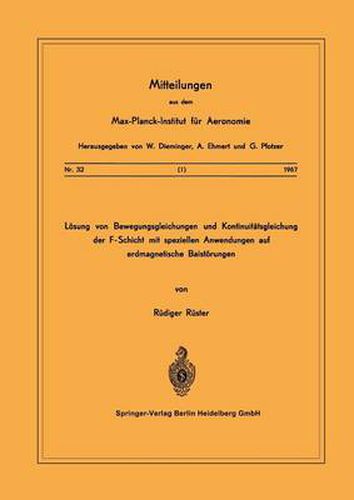 Cover image for Loesung Von Bewegungsgleichungen Und Kontinuitatsgleichung Der F-Schicht Mit Speziellen Anwendungen Auf Erdmagnetische Baistoerungen