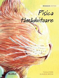 Cover image for Pisica t&#259;m&#259;duitoare: Romanian Edition of The Healer Cat