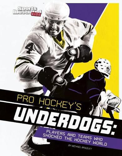 Pro Hockey's Underdogs: Players and Teams Who Shocked the Hockey World
