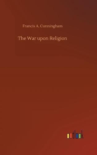 The War upon Religion