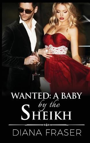 Cover image for Wanted - A Baby by the Sheikh