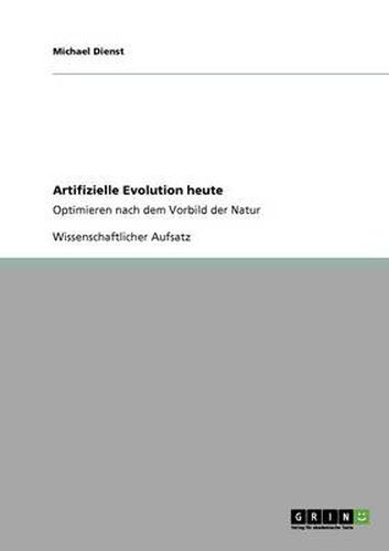 Cover image for Artifizielle Evolution heute: Optimieren nach dem Vorbild der Natur