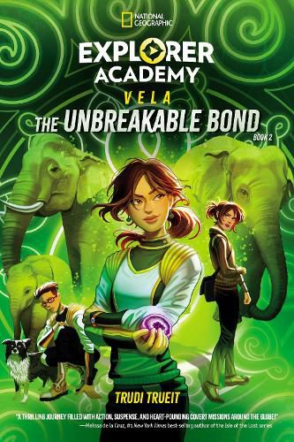 Cover image for Explorer Academy Vela: The Unbreakable Bond (Book 2)