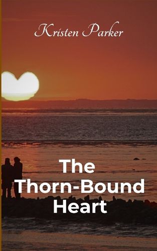 Cover image for The Thorn-Bound Heart