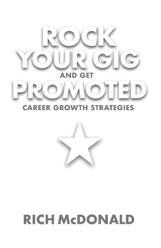 Cover image for Rock Your Gig And Get Promoted: Career Growth Strategies