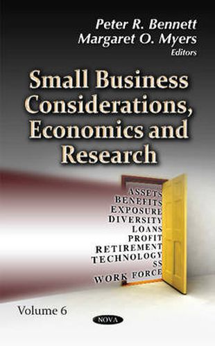 Small Business Considerations, Economics & Research: Volume 6