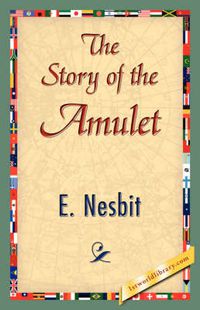 Cover image for The Story of the Amulet
