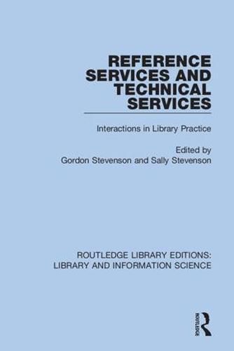 Cover image for Reference Services and Technical Services: Interactions in Library Practice