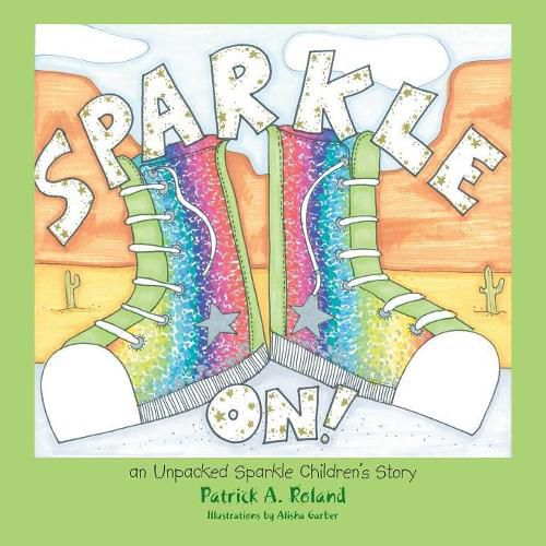 Cover image for Sparkle On!: An Unpacked Sparkle Children's Story