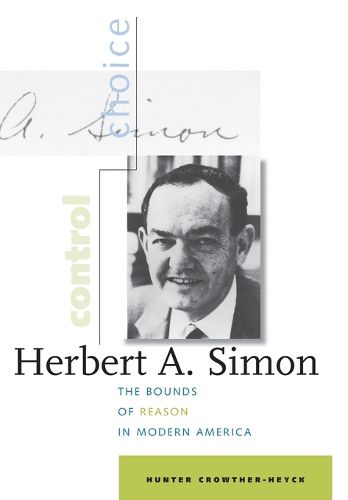 Cover image for Herbert A. Simon: The Bounds of Reason in Modern America