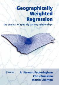 Cover image for Geographically Weighted Regression: The Analysis of Spatially Varying Relationships