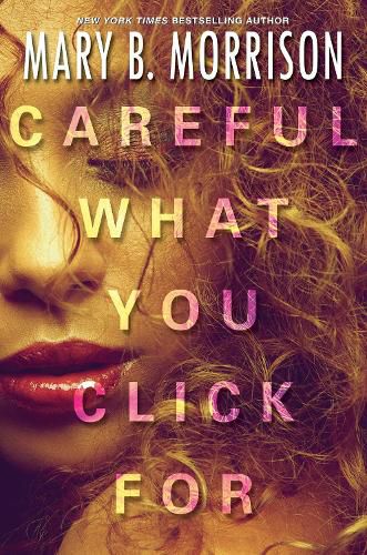 Cover image for Careful What You Click For