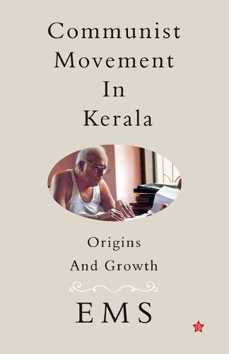Cover image for Communist Movement in Kerala Origins and Growth