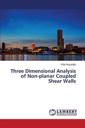 Three Dimensional Analysis of Non-Planar Coupled Shear Walls