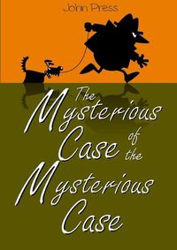 Cover image for The Mysterious Case of the Mysterious Case