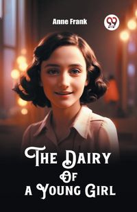 Cover image for The Dairy Of a Young Girl