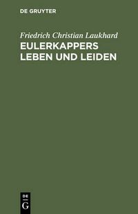 Cover image for Eulerkappers Leben und Leiden