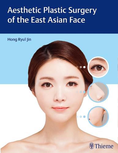 Cover image for Aesthetic Plastic Surgery of the East Asian Face