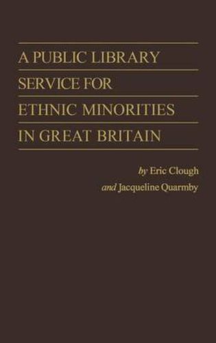 Cover image for A Public Library Service for Ethnic Minorities in Great Britain.