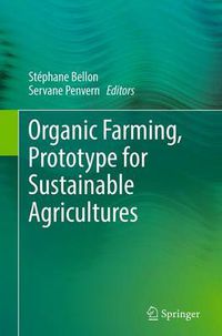 Cover image for Organic Farming, Prototype for Sustainable Agricultures