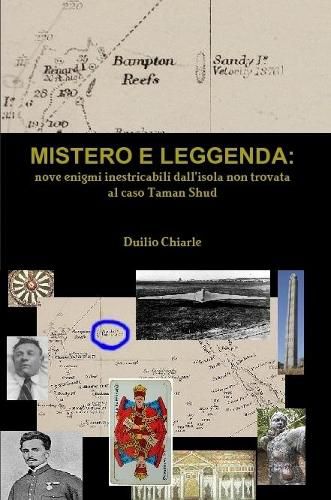 MISTERO E LEGGENDA: nove enigmi inestricabili dall'isola non trovata al caso Taman Shud