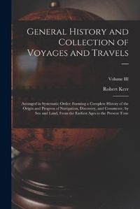 Cover image for General History and Collection of Voyages and Travels --