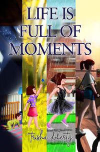 Cover image for Life is full of Moments