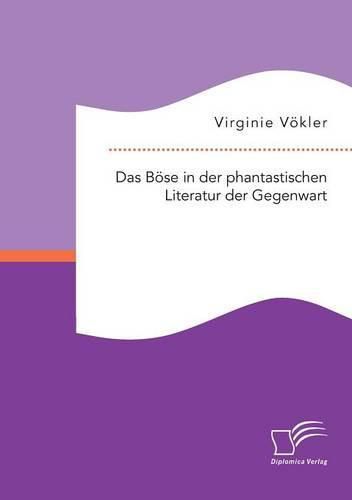 Das Boese in der phantastischen Literatur der Gegenwart