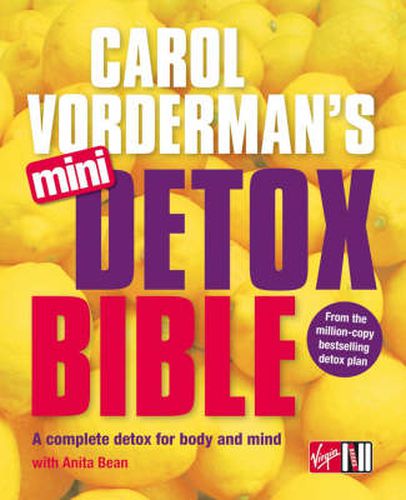 Carol Vorderman's Mini Detox Bible: A complete detox for body and mind