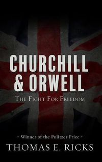 Cover image for Churchill and Orwell: The Fight for Freedom