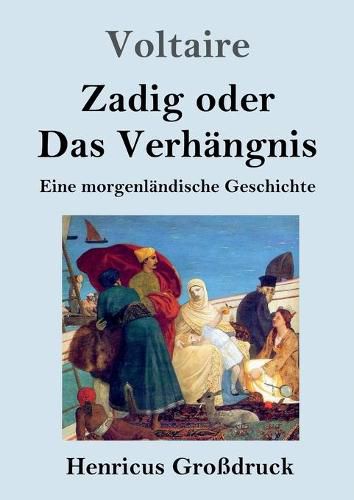 Cover image for Zadig oder Das Verhangnis (Grossdruck): Eine morgenlandische Geschichte