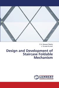 Cover image for Design and Development of Staircase Foldable Mechanism