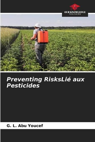 Cover image for Preventing RisksLie aux Pesticides