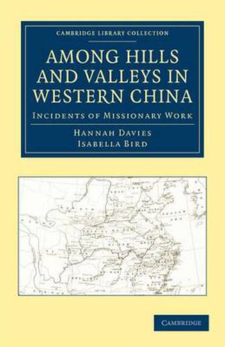 Cover image for Among Hills and Valleys in Western China: Incidents of Missionary Work