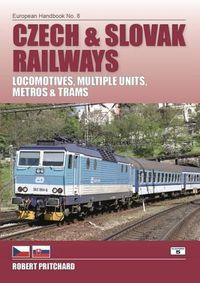 Cover image for Czech and Slovak Railways: Locomotives, Multiple Units, Metros and Trams