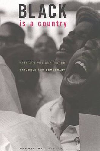 Cover image for Black Is a Country: Race and the Unfinished Struggle for Democracy