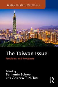 Cover image for The Taiwan Issue: Problems and Prospects