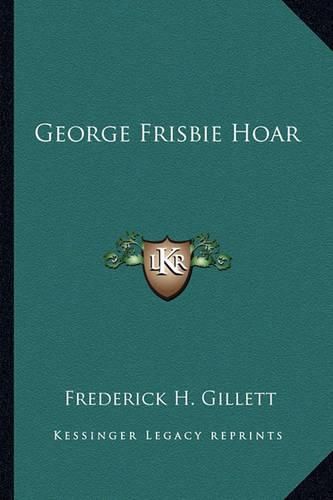 Cover image for George Frisbie Hoar