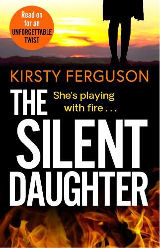 Cover image for The Silent Daughter: An unforgettable, heart-stopping page-turner that you won't be able to put down