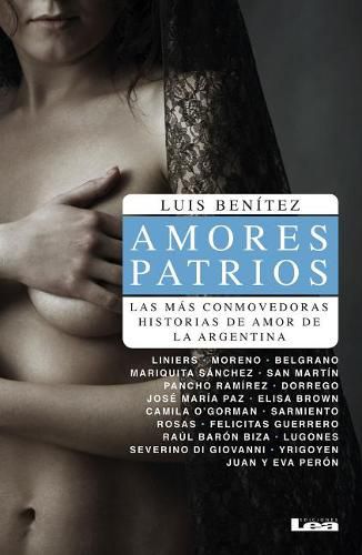 Cover image for Amores Patrios: Las Mas Conmovedoras Historias de Amor de la Argentina