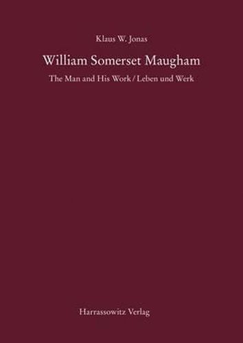 Cover image for William Somerset Maugham: The Man and His Work / Leben Und Werk