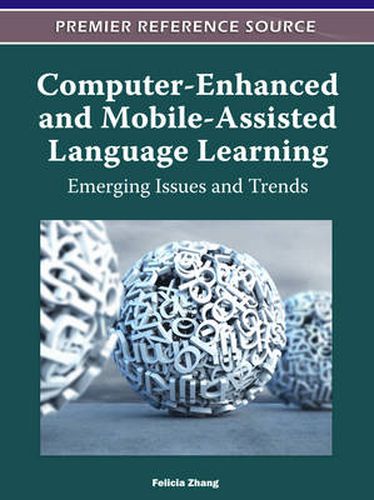 Cover image for Computer-Enhanced and Mobile-Assisted Language Learning: Emerging Issues and Trends