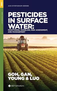 Cover image for Pesticides in Surface Water: Monitoring, Modeling, Risk Assessment, and Management