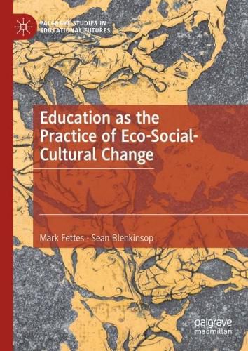 Cover image for Education as the Practice of Eco-Social-Cultural Change