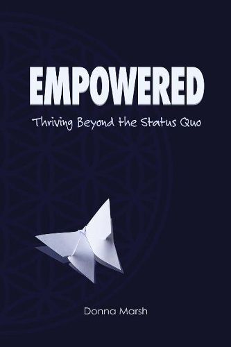 Cover image for Empowered: Thriving Beyond The Status Quo