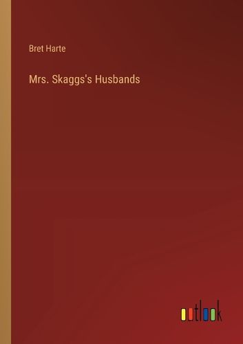 Cover image for Mrs. Skaggs's Husbands