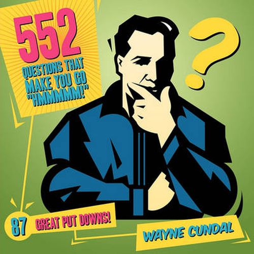Cover image for 552 Questions That Make You Go Hmmmmm! / 87 Great Put Downs!
