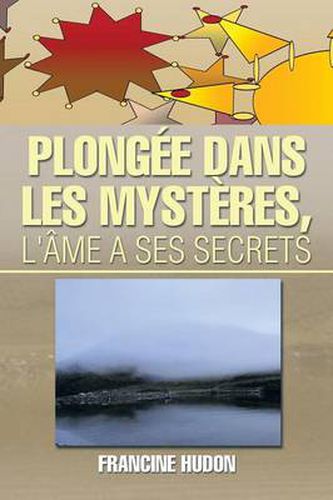 Cover image for Plongee Dans Les Mysteres, L'Ame a Ses Secrets