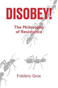 Cover image for Disobey!: The Philosophy of Resistance